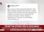 ABD Başkanı Donald Trump'tan güvenli bölge açıklaması |Video