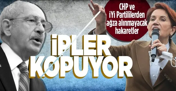 Millet İttifakı’nda çatlak sürüyor! CHP ve İYİ Partililer’den ağza alınmayacak hakaret
