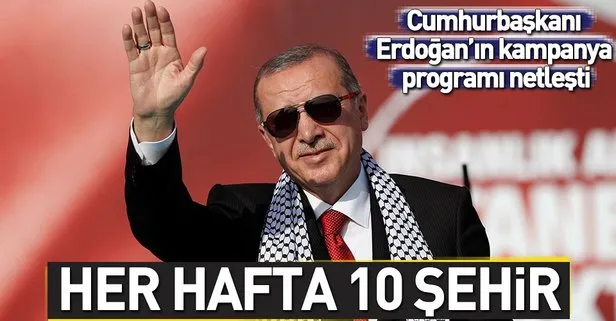 Cumhurbaşkanı Recep Tayyip Erdoğan’ın kampanya programı netleşti