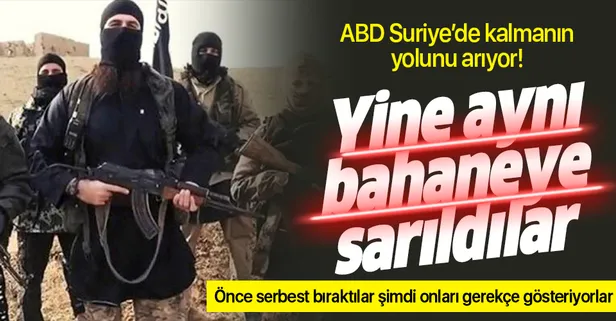 ABD Suriye'de kalabilmek için yine DEAŞ bahanesini kullanıyor