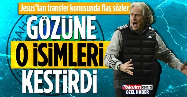 Özel haber... Fenerbahçe’nin yeni hocası Jorge Jesus transfer konusunda flaş sözler söyledi