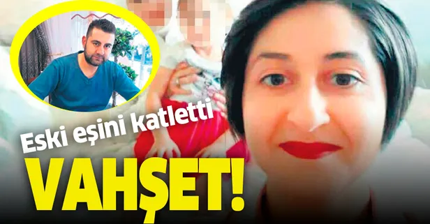 Vahşet: Eski eşinin evini basıp katletti