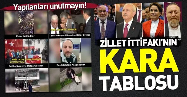 CHP-HDP-İYİ Parti ve Saadet Partisi'nin kirli işbirliği Zillet İttifakı'nın kara tablosu