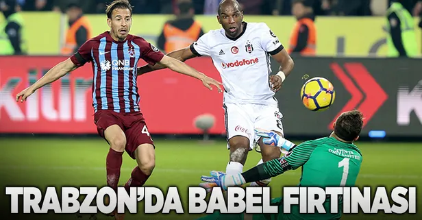 Trabzon'da Babel fırtınası