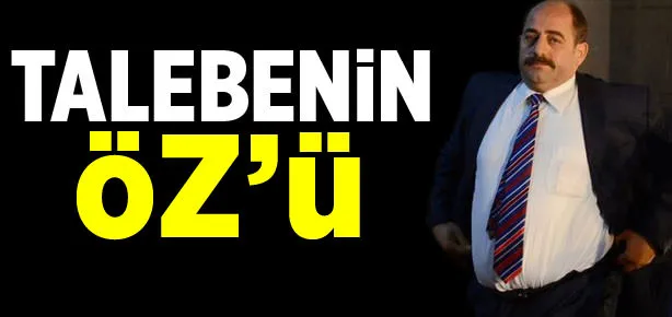 Talebenin Öz’ü