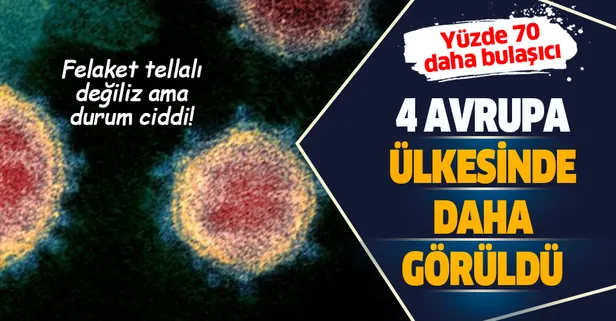 Son dakika: Mutasyona uğrayan koronavirüs, İngiltere'den sonra dört Avrupa ülkesinde daha görüldü