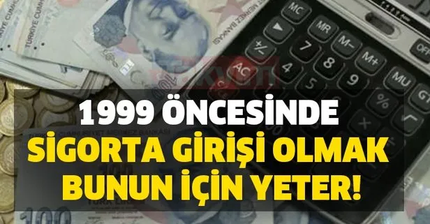 Erken emeklilik için kullanılabilecek uygulamalar nelerdir? 1999 öncesinde sigorta girişi olmak bunun için yeter!