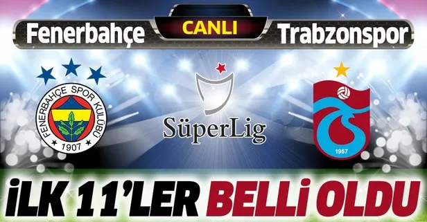 Kadikoy De Dev Mac Fenerbahce Trabzonspor Canli Anlatim Takvim