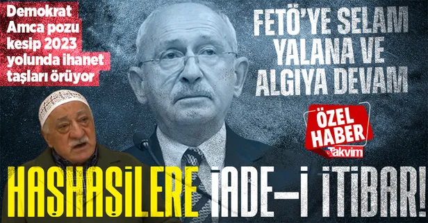 2023 yolunda daldan dala zıplayan Kemal Kılıçdaroğlu bir daha FETÖ'cülere selam çaktı! KHK'lılara iade-i itibar girişimi