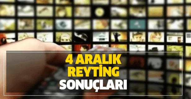 4 Aralık Çarşamba reyting sonuçları açıklandı