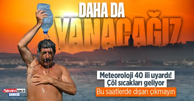 HAVA DURUMU | Meteoroloji saat verdi: 40 ili uyardı! 22 Temmuz Cumartesi hava durumu tahmini