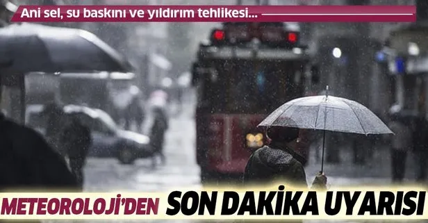 Meteoroloji'den son dakika yağış uyarısı!