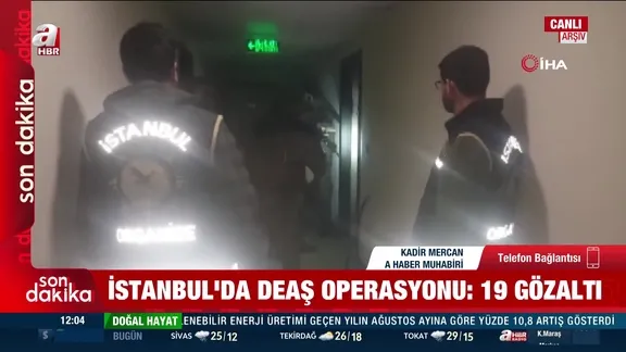 İstanbul'da DEAŞ operasyonu: 19 gözaltı!