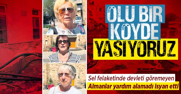 Alman selzedenin yardım isyanı! Kaos devam ediyor: "İnsanlar ölü bir köyde yaşadığımızı söylüyor"