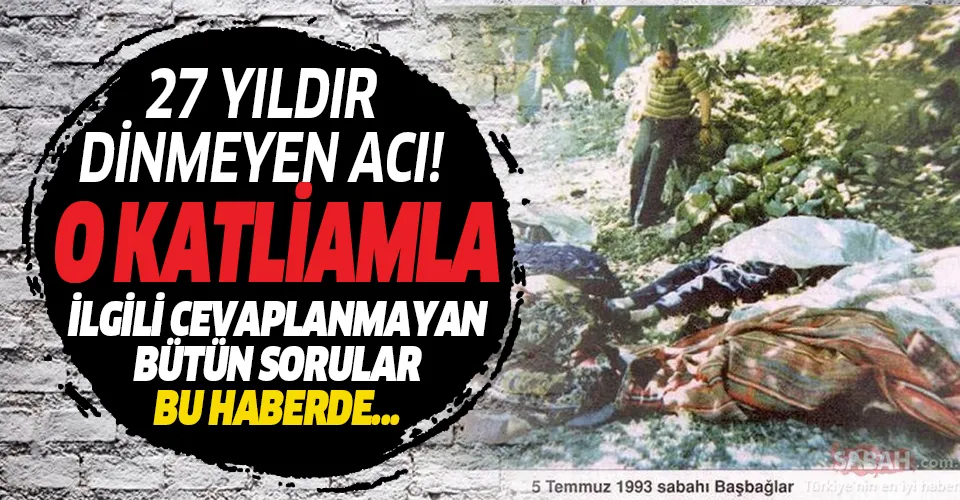 Başbağlar katliamında cevapsız kalan sorular!