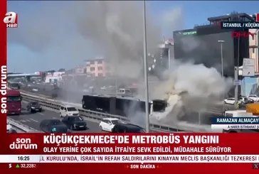 Küçükçekmece Beşyol'da metrobüs yangını!