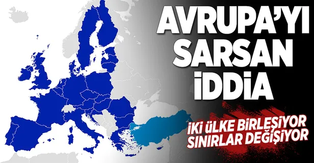 Avrupa'yı sallayan iddia! İki ülke birleşiyor