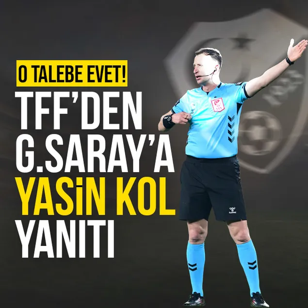 TFF’den Galatasaray’a Yasin Kol yanıtı!