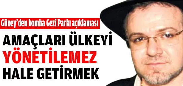 Tuncay Güney’den bomba Gezi Parkı açıklaması