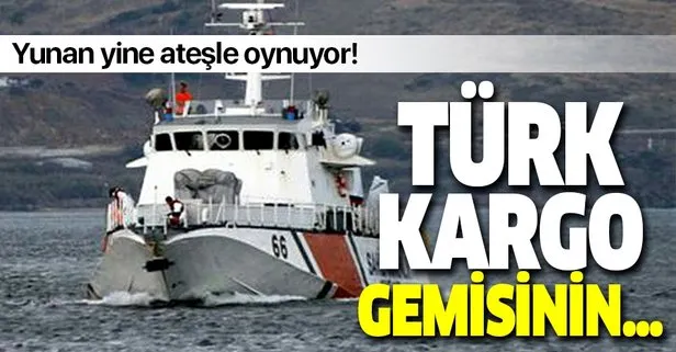 Son dakika: Yunanistan’dan tehlikeli tahrik! Türk kargo gemisinin önünü kesmeye çalıştı