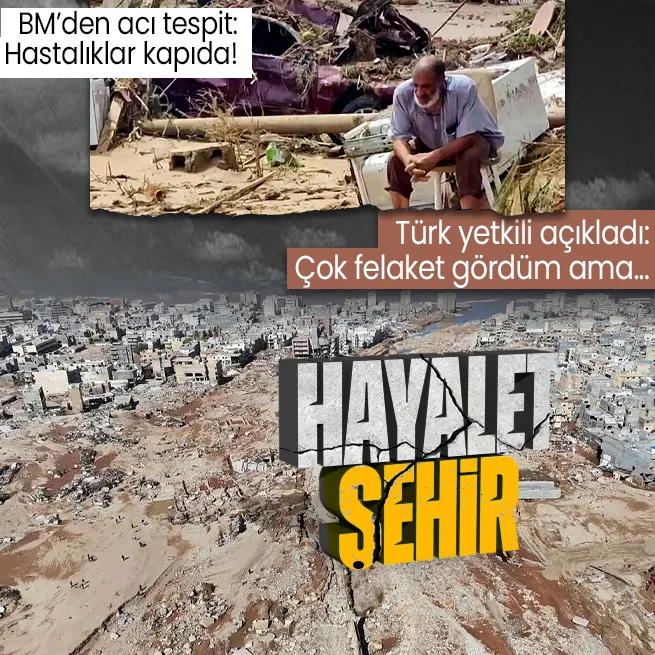 Derne hayalet şehre dönüştü! Ölümler 20 bini geçebilir! BMden acı tespit: Önlenebilirdi