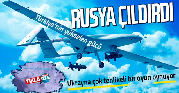 Bayraktar TB2 SİHA'yla gerçekleştirilen operasyon sonrası Rusya öfkelendi: Ukrayna çok tehlikeli bir oyun oynuyor
