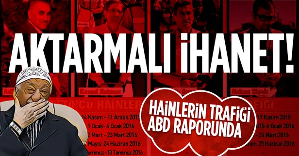 FETÖ'cülerin ihanet trafiği ABD raporunda: Defalarca Pensilvanya’ya gittikleri belgelendi!
