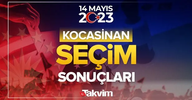 KOCASİNAN 14 Mayıs Cumhurbaşkanlığı ve Milletvekili Kayseri seçim sonuçları ve oy oranları! KOCASİNAN İLÇE seçim sonuçları 2023!
