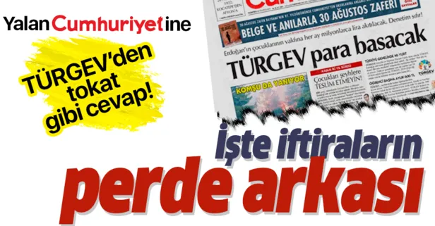 Cumhuriyet Gazetesi'nin yalan haberine TÜRGEV'den tokat gibi cevap!