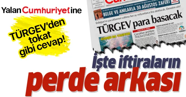 Cumhuriyet Gazetesi’nin yalan haberine TÜRGEV’den tokat gibi cevap!