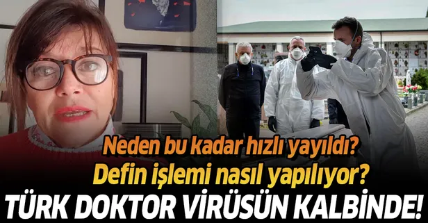 İtalya'da yaşayan Türk doktor Mehtap Pasin açıkladı: İtalya'da koronavirüs neden bu kadar hızlı yayılıyor?