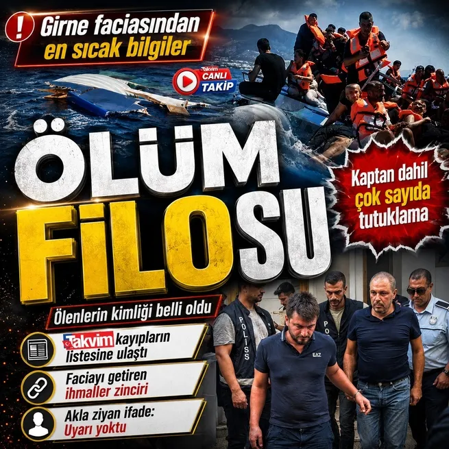 Girne faciasında ölenlerin kimliği belli oldu! TAKVİM kayıp 20 kişinin listesine ulaştı: 14 kişi tutuklandı, kaptanın ifadesi ortaya çıktı