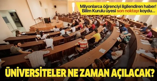 Üniversitelerin açılması hakkında son dakika açıklaması! Üniversiteler ne zaman açılacak?