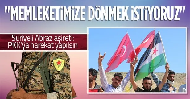 Suriyeli Abraz aşiretinden PKK’ya harekat yapılsın çağrısı: Memleketimize dönmek istiyoruz