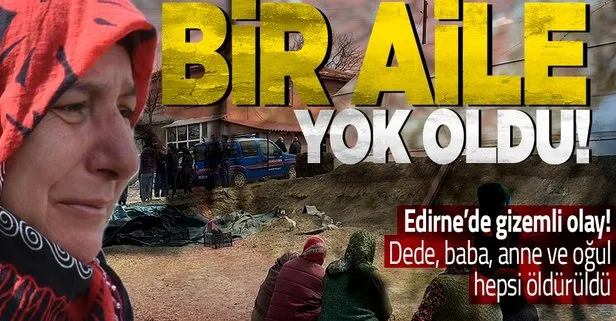 Edirne’de vahşet! 4 kişilik aile silahla vurulmuş olarak ölü bulundu! Valilikten son dakika açıklaması