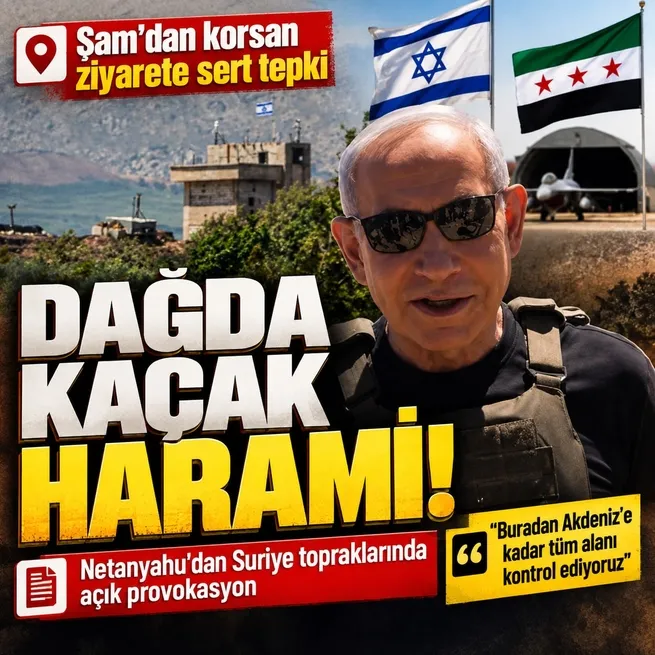 Netanyahudan işgal altındaki Şeyh Dağında açık provokasyon: Tüm alanı kontrol ediyoruz dedi, Suriyeden sert tepki geldi!