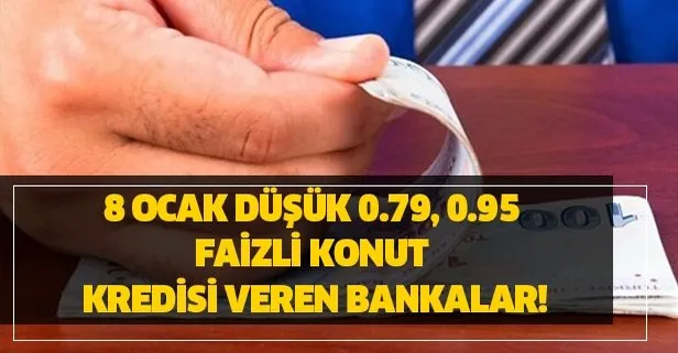 TEB, Ziraat, Vakıfbank, Halkbank ve Garanti kredi faiz oranları... 9 Ocak düşük 0.79, 0.95 faizli konut kredisi veren bankalar!