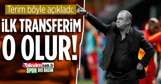 Fatih Terim böyle açıkladı! "İlk transferim o olur"