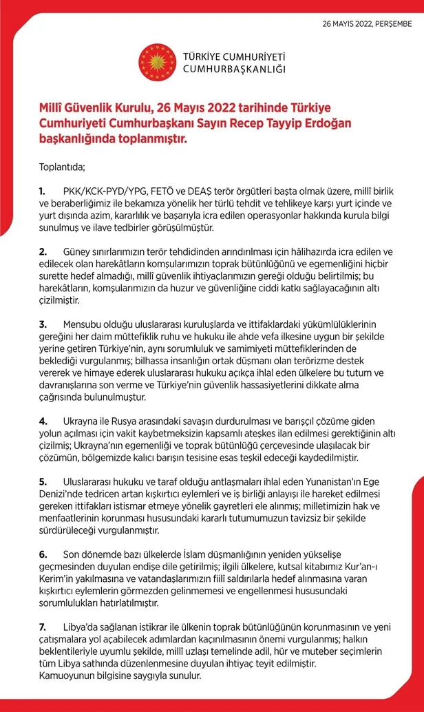 mgkdan-yeni-harekat-sinyali-kritik-bildiri-yayimlandi-terorle-mucadele-isvec-finlandiya-yunanistan-ve-dogu-akd-1653584282069.jpeg MGK'dan yeni harekat sinyali! Kritik bildiri yayımlandı: Terörle mücadele, İsveç-Finlandiya, Yunanistan ve Doğu Akdeniz...-6