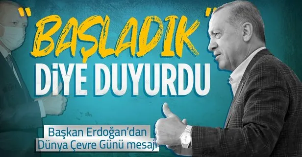 Başkan Erdoğan’dan Dünya Çevre Günü mesajı: 450 projenin yapımına başladık