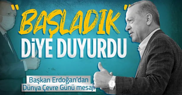 Başkan Erdoğan'dan Dünya Çevre Günü mesajı: 450 projenin yapımına başladık