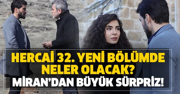 hercai 32 yeni bolumde neler olacak hercai 32 yeni bolum fragmani izle miran dan reyyan a buyuk surpriz takvim hercai 32 yeni bolumde neler olacak hercai 32 yeni bolum fragmani izle miran dan reyyan a buyuk surpriz takvim