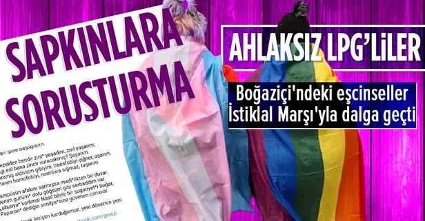 Boğaziçi Üniversitesi'nde sözlerini değiştirerek İstiklal Marşı'yla dalga geçen LGBT'liler hakkında soruşturma