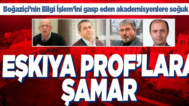 Açılış törenine fırsat bilip eşkıyalığa girişmişlerdi! Boğaziçi Üniversitesi Bilgi İşlem Merkezini basan 4 akademisyen görevlerinden uzaklaştırıldı