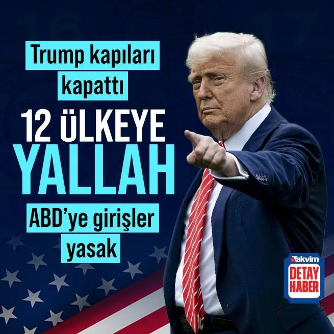 Donald Trumptan 12 ülke vatandaşlarına yasak! ABDye giremeyecekler