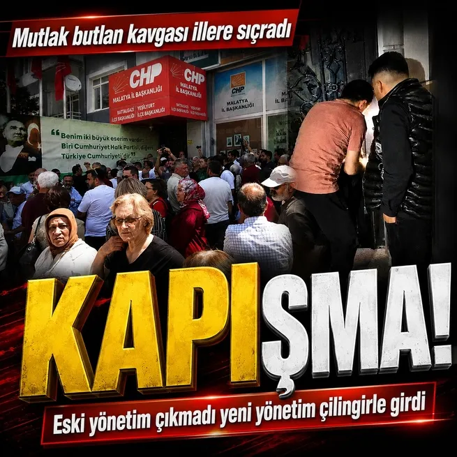 CHP Malatya İl Başkanlığında çilingirli kriz: Eski yönetim çıkmadı yeni yönetim gece yarısı girdi