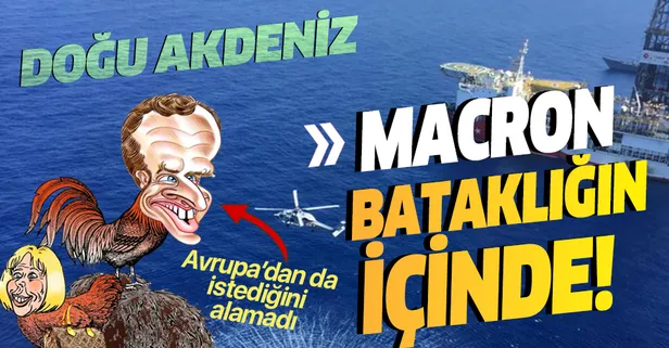 Doğu Akdeniz'deki gerilimi artıran Macron bataklığa battı! Macron Avrupa'dan da istediğini alamadı