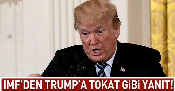 IMFden Trumpa tokat gibi yanıt!