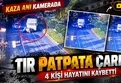 Düzce Akçakoca'da 4 kişinin öldüğü TIR patpat kazasına dair kaza anı görüntüleri kamerada