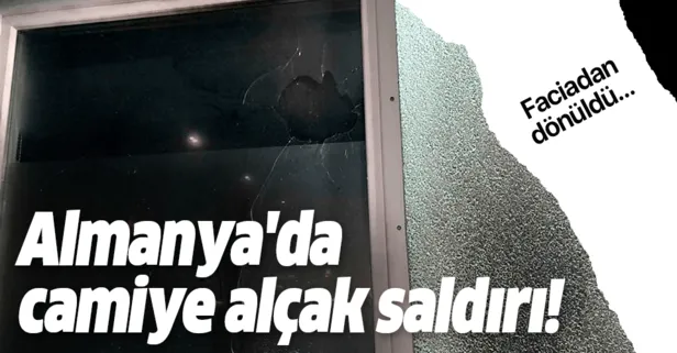 Almanya’da camiye alçak saldırı